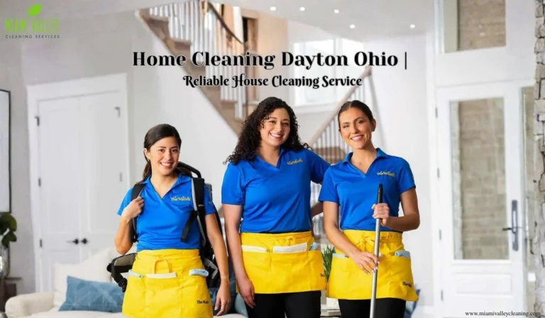Home Cleaning Dayton Ohio | Reliable House Cleaning Service