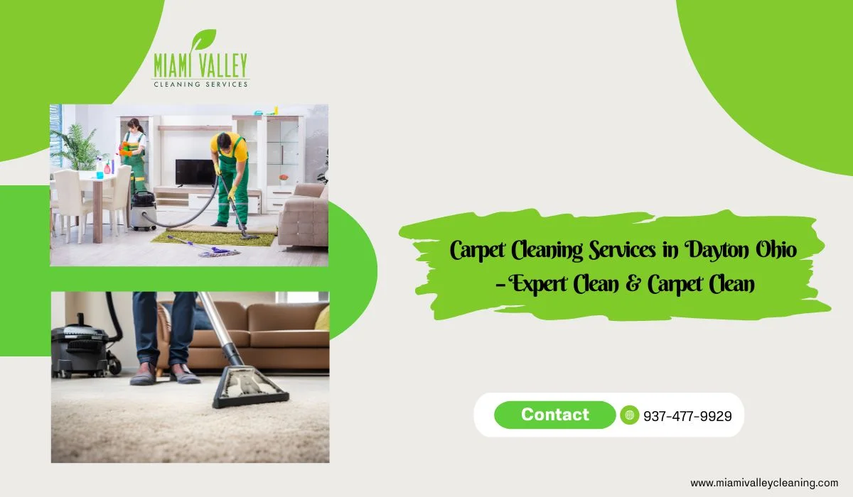 Carpet Cleaning Services in Dayton Ohio – Expert Clean & Carpet Clean
