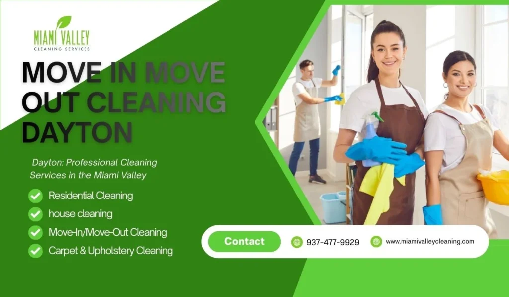 Move In Move Out Cleaning Dayton – Pro Services 1 Move In Move Out Cleaning Dayton: Professional Cleaning Services in the Miami Valley
