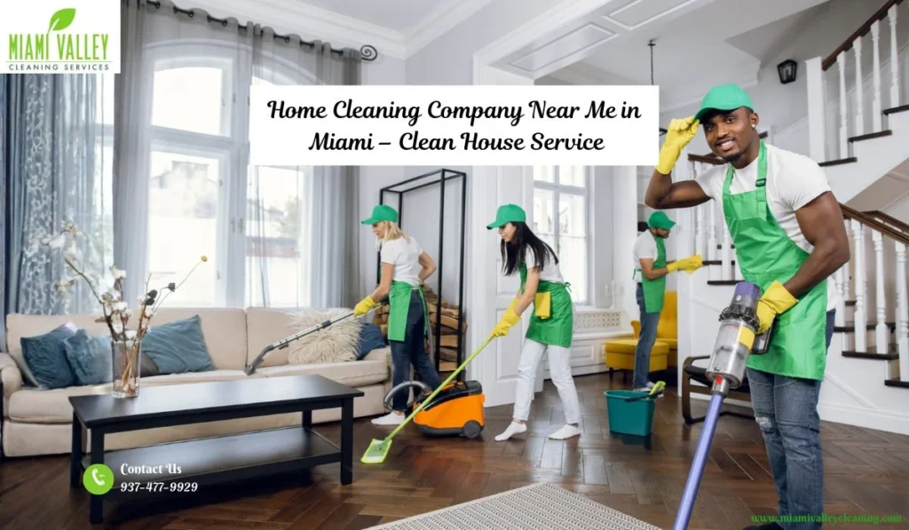 Home Cleaning Company Near Me in Miami – Clean House Service